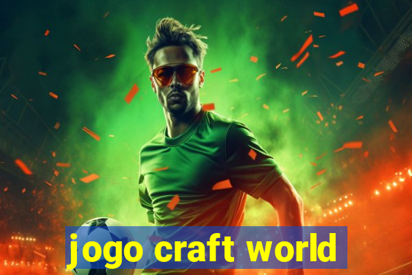 jogo craft world